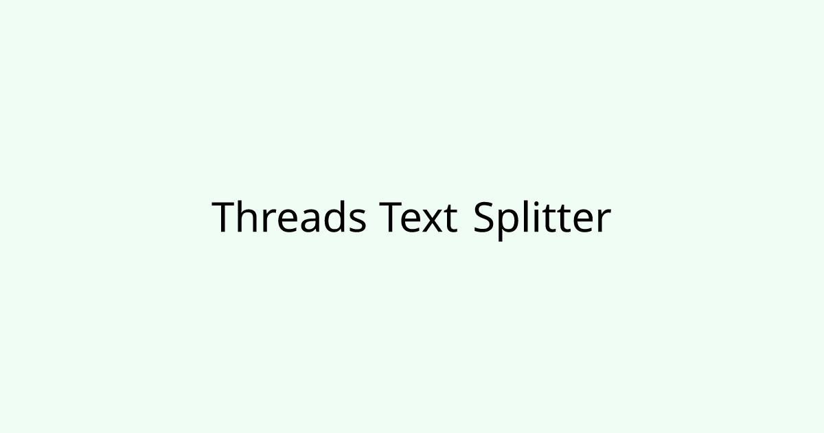 Threads post splitter limit long meta threads to 500 characters